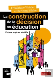 La Construction De La Décision En Éducation : Enjeux, Mythes Et Défis