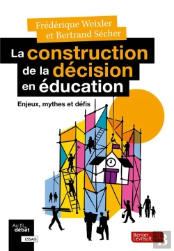 Bertrand.pt - La Construction De La Décision En Éducation : Enjeux, Mythes Et Défis