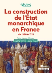 La Construction De L'Etat Monarchique En France De 1380 À 1715