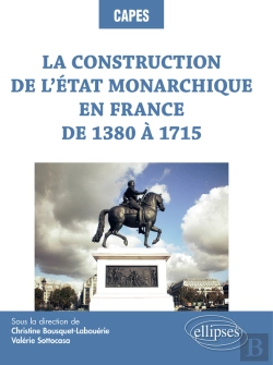 Bertrand.pt - La Construction De L'État Monarchique En France De 1380 À 1715