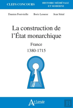 Bertrand.pt - La Construction De L'Etat Monarchique : France 1380-1715