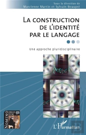 La Construction De L'Identité Par Le Langage : Une Approche Pluridisciplinaire