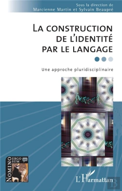 Bertrand.pt - La Construction De L'Identité Par Le Langage : Une Approche Pluridisciplinaire