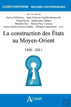 Bertrand.pt - La Construction Des États Au Moyen-Orient : (1920-2011)