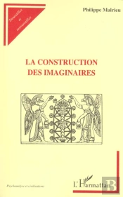 La Construction Des Imaginaires