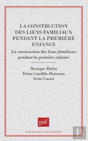 La Construction Des Liens Familiaux Pendant La Première Enfance