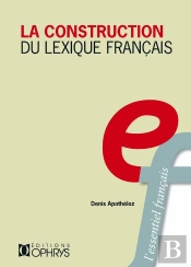 La Construction Du Lexique Francais Principes De Morphologie  Derivationnelle