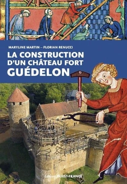 Bertrand.pt - La Construction D'Un Château Fort : Guédelon