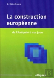 La Construction Européenne De L'Antiquité À Nos Jours