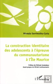 La Construction Identitaire Des Adolescents À L'Épreuve Du Communautarisme À L'Île Maurice
