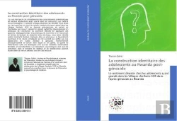 Bertrand.pt - La Construction Identitaire Des Adolescents Au Rwanda Post-Genocide