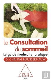 La Consultation Du Sommeil ; Le Guide Médical Et Pratique