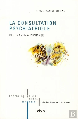 Bertrand.pt - La Consultation Psychiatrique. De L Examen A L Echange