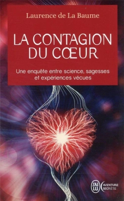 Bertrand.pt - La Contagion Du Coeur ; Une Enquête Entre Science, Sagesses Et Experiences Vécues