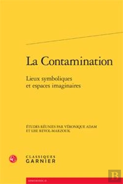 Bertrand.pt - La Contamination ; Lieux Symboliques Et Espaces Imaginaires