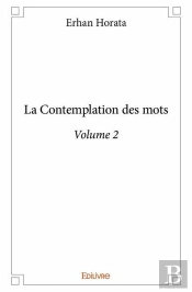 La Contemplation Des Mots - Volume 2
