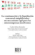 La Continuacion Y La Liquidacion Concursal Simplificadas: Un Mecanismo Agil Para
