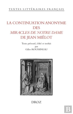 Bertrand.pt - La Continuation Anonyme Des Miracles De Notre Dame De Jean Miélot