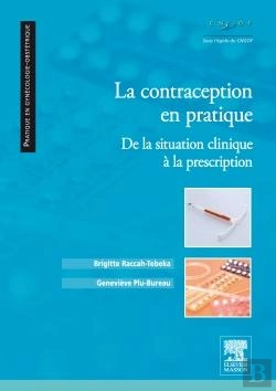 Bertrand.pt - La Contraception En Pratique ; De La Situation Clinique À La Prescription