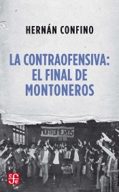 La Contraofensiva: El Final De Montoneros