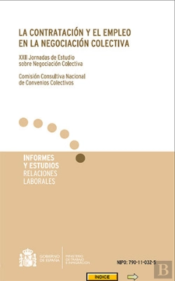 Bertrand.pt - La Contratación Y El Empleo En La Negociación Colectiva. Xxii Jornadas De Estudio Sobre Negociación