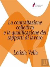 La Contrattazione Collettiva E La Qualificazione Dei Rapporti Di Lavoro
