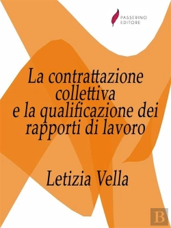 Bertrand.pt - La Contrattazione Collettiva E La Qualificazione Dei Rapporti Di Lavoro