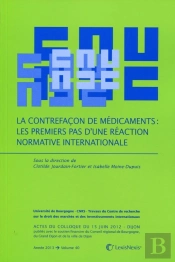 La Contrefaçon De Médicaments ; Les Premiers Pas D'Une Réaction Nominative Internationale