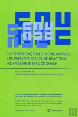 Bertrand.pt - La Contrefaçon De Médicaments ; Les Premiers Pas D'Une Réaction Nominative Internationale