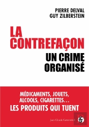 La Contrefaçon ; Un Crime Organisé