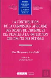 La Contribution De La Commission Africaine Des Droits De L'Homme Et Des Peuples À La Protection Des Droits Des Détenus