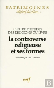 La Controverse Religieuse Et Ses Formes