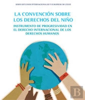 La Convención Sobre Los Derechos Del Niño