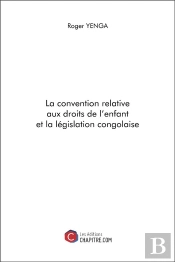 La Convention Relative Aux Droits De L'Enfant Et La Législation Congolaise