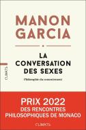 La Conversation Des Sexes : Philosophie Du Consentement
