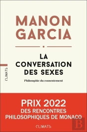La Conversation Des Sexes : Philosophie Du Consentement