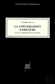 La Conversation Familière ; Analyse Pragmatique Des Interactions