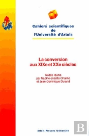 La Conversion Aux Xixe Et Xxe Siècles : Actes De La Journée D'Étude Du 25 Septembre 1993