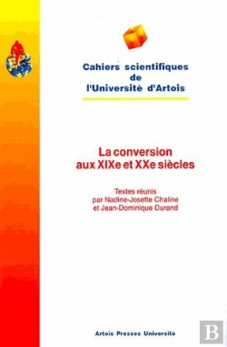 Bertrand.pt - La Conversion Aux Xixe Et Xxe Siècles : Actes De La Journée D'Étude Du 25 Septembre 1993