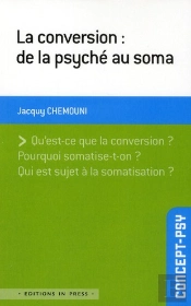 La Conversion : De La Psyché Au Soma