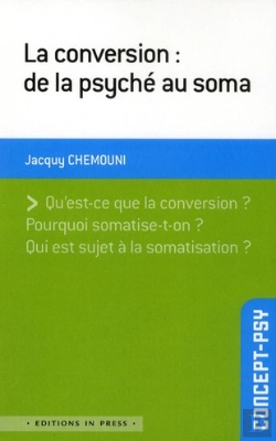 Bertrand.pt - La Conversion : De La Psyché Au Soma