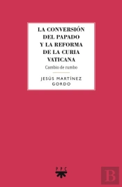 La Conversión Del Papado Y La Reforma De La Curia Vaticana
