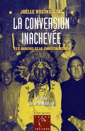La Conversion Inachevee : Les Indiens Et La Christianisme