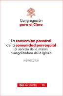 La Conversión Pastoral De La Comunidad Parroquial Al Servicio De La Misión Evangelizadora De La Igle