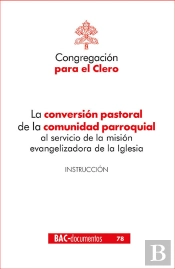 La Conversión Pastoral De La Comunidad Parroquial Al Servicio De La Misión Evangelizadora De La Igle