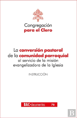 Bertrand.pt - La Conversión Pastoral De La Comunidad Parroquial Al Servicio De La Misión Evangelizadora De La Igle