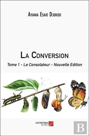 La Conversion : Tome 1 - Le Consolateur - Nouvelle Edition