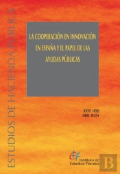 La Cooperación En Innovación En España Y El Papel De Las Ayudas Públicas