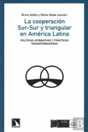 La Cooperación Sur-Sur Y Triangular En América Latina