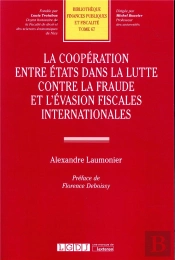 La Coopération Entre Etats Dans La Lutte Contre La Fraude Et L'Évasion Fiscale  Internationales